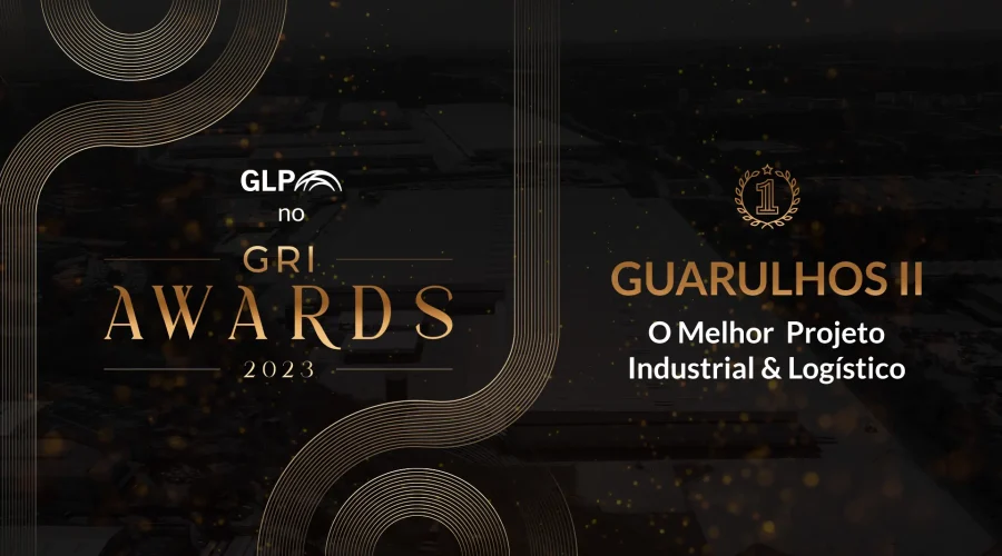 Imagem com fundo preto e detalhes dourados com o texto "GLP no GRI Awards 2023" e "Guarulhos II - O Melhor Projeto Industrial & Logístico"